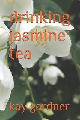 drinking jasmine tea by Gardner, Kay