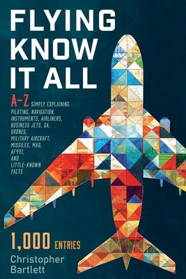 Flying Know It All by Bartlett, Christopher