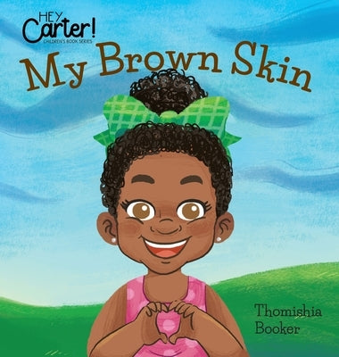 My Brown Skin by Booker, Thomishia