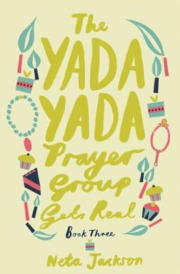The Yada Yada Prayer Group Gets Real by Jackson, Neta