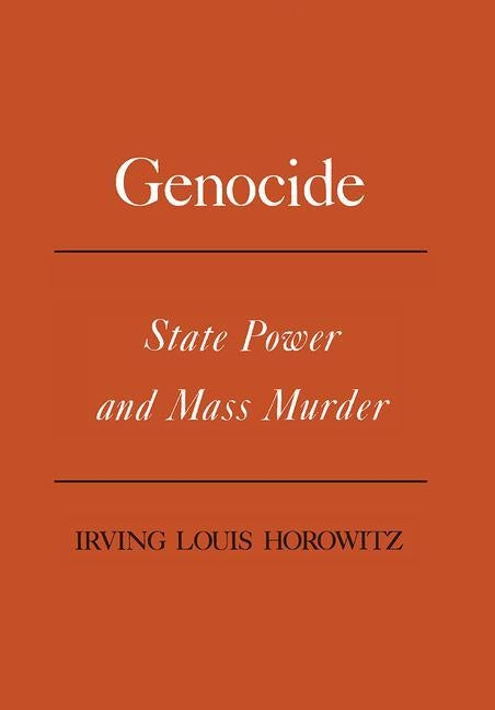 Genocide: State Power and Mass Murder by Baldwin, James