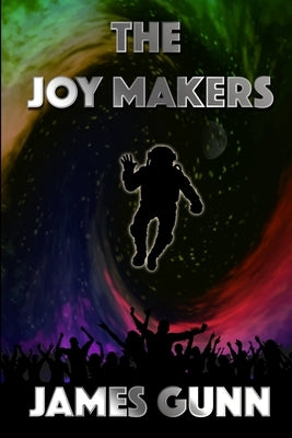 The Joy Makers by Gunn, James