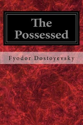 The Possessed: Or, the Devils by Garnett, Constance