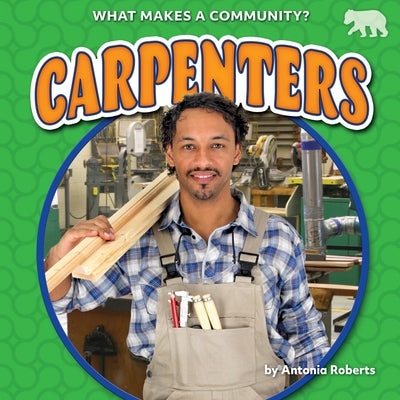 Carpenters by Roberts, Antonia