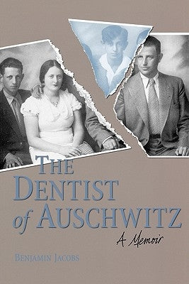 Dentist of Auschwitz-Pa by Jacobs, Benjamin
