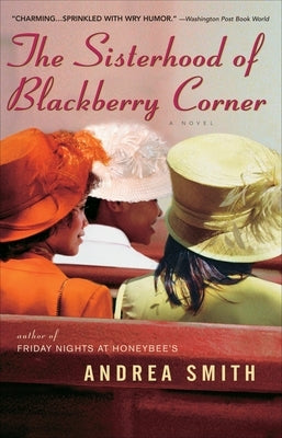 The Sisterhood of Blackberry Corner by Smith, Andrea