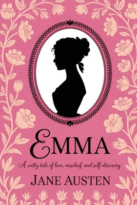 Emma by Jane Austen: A Witty Tale of Love, Mischief, and Self-Discovery (Grapevine Edition) by Austen, Jane