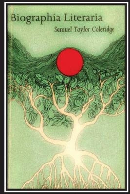 Biographia Literaria by Coleridge, Samuel Taylor