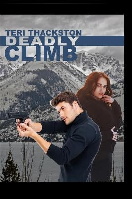 Deadly Climb by Thackston, Teri