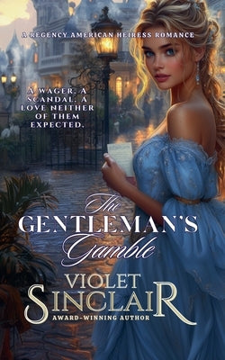 The Gentleman's Gamble by Sinclair, Violet