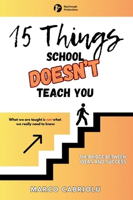 15 Things School Doesn't Teach You by Cabriolu, Marco