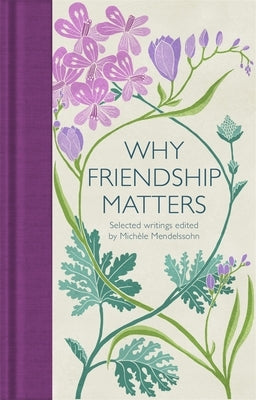 Why Friendship Matters by Mendelssohn, Mich鑞e