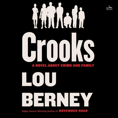 Crooks: A Novel about Crime and Family by Berney, Lou