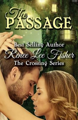 The Passage by Fisher, Renee Lee