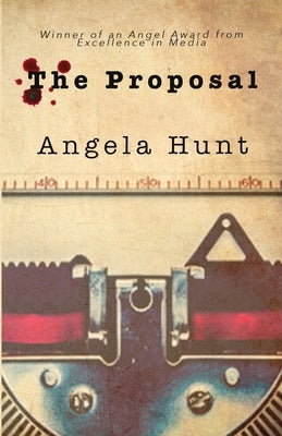 The Proposal by Hunt, Angela E.