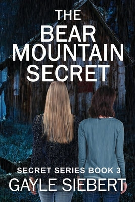 The Bear Mountain Secret by Siebert, Gayle