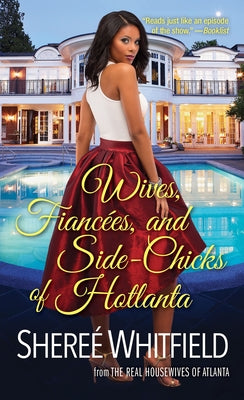 Wives, Fiancées, and Side-Chicks of Hotlanta by Whitfield, Sheree