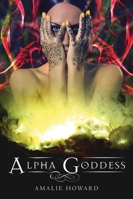 Alpha Goddess by Howard, Amalie