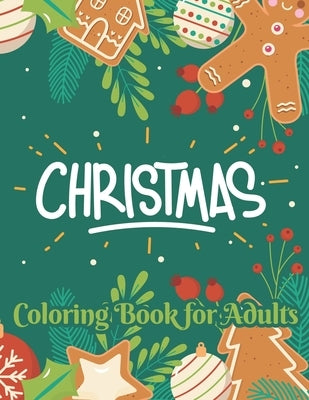 Christmas coloring book for adults: Beautiful Christmas Holiday Coloring Book For Adults by Publisher, Nabila