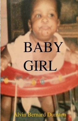 Baby Girl by Dunston, Alvin Bernard