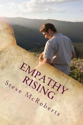 Empathy Rising: The Collected Poetry of Steve McRoberts by McRoberts, Steve