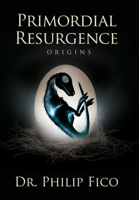 Primordial Resurgence: Origins by Fico, Philip