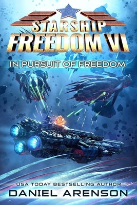 In Pursuit of Freedom by Arenson, Daniel