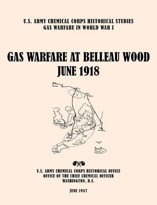 Gas Warfare at Belleau Wood, June 1918 by Cochrane, Rexmond C.