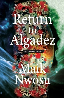 Return to Algadez by Nwosu, Maik