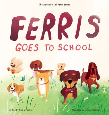 Ferris Goes to School by Galvin, Kate C.
