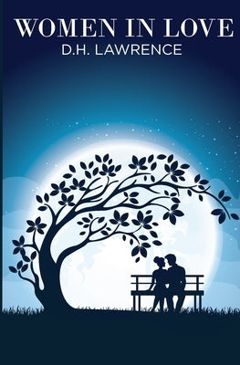 Women in Love by Lawrence, D. H.