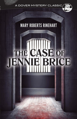 The Case of Jennie Brice by Rinehart, Mary Roberts