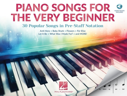 Piano Songs for the Very Beginner: 30 Popular Songs in Pre-Staff Notation (Book/Online Audio) by
