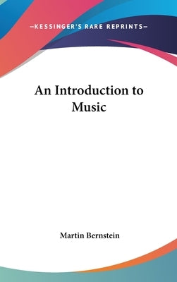 An Introduction to Music by Bernstein, Martin