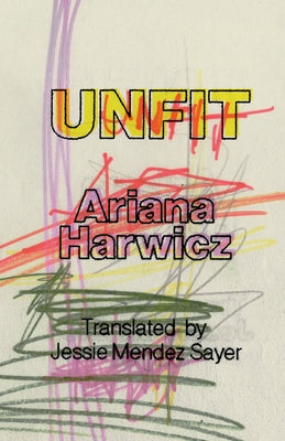 Unfit by Harwicz, Ariana