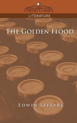 The Golden Flood by Lefevre, Edwin