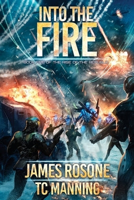 Into the Fire by Rosone, James