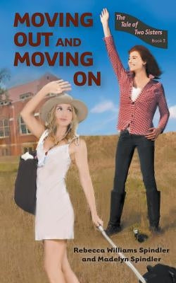 Moving Out and Moving on by Spindler, Rebecca Williams