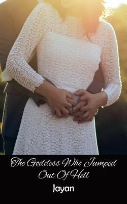 The Goddess who jumped from Hell by Jayan