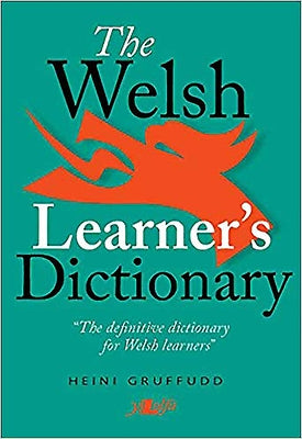 The Welsh Learner's Dictionary by Gruffudd, Heini