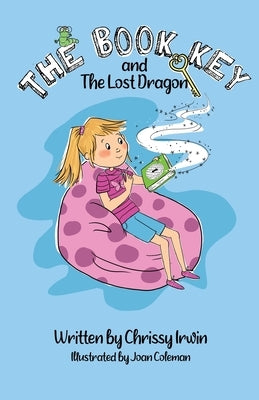 The Book Key and The Lost Dragon by Irwin, Chrissy
