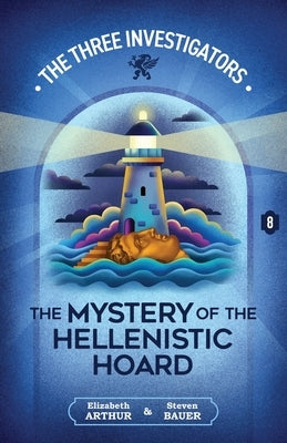 The Mystery of the Hellenistic Hoard by Arthur, Elizabeth