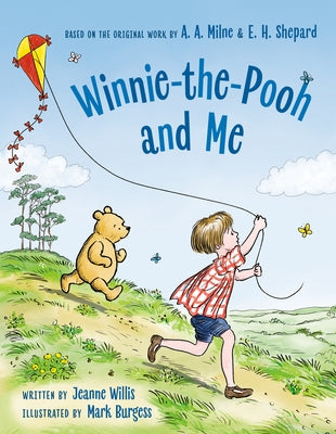 Winnie-The-Pooh and Me by Willis, Jeanne