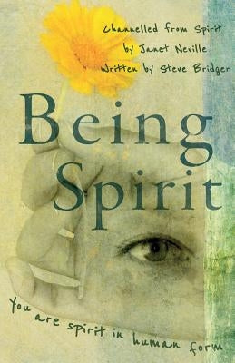 Being Spirit by Neville, Janet