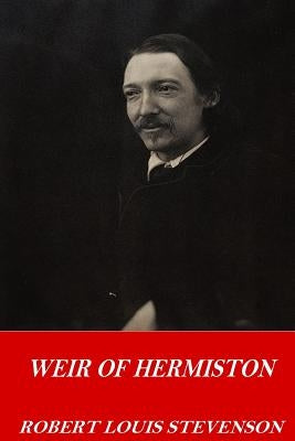 Weir of Hermiston by Stevenson, Robert Louis