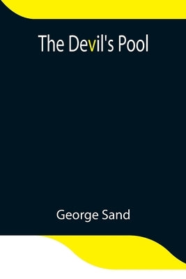 The Devil's Pool by Sand, George