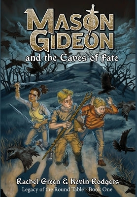 Mason Gideon and the Caves of Fate by Green, Rachel