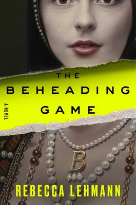 The Beheading Game by Lehmann, Rebecca