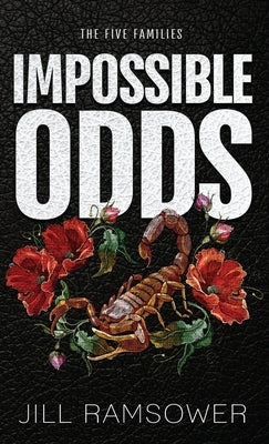 Impossible Odds: Special Print Edition: Special Print Edition: A Mafia Kidnapping Romance by Ramsower, Jill