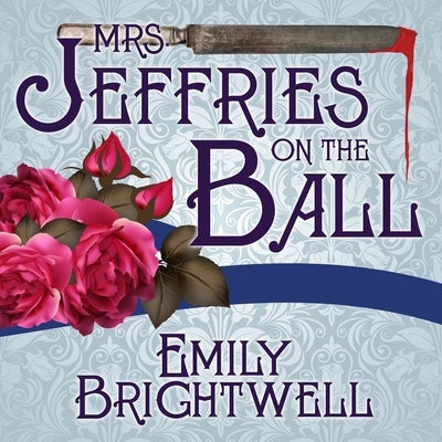 Mrs. Jeffries on the Ball Lib/E by Brightwell, Emily